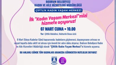 Bodrum Belediyesi, kadınlara yönelik sosyal ve eğitim desteklerini artırmak amacıyla